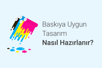 Baskıya Uygun Tasarım Nasıl Hazırlanır?